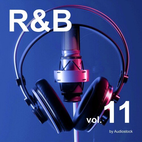 R&B, Vol. 11 -Instrumental BGM- by Audiostock