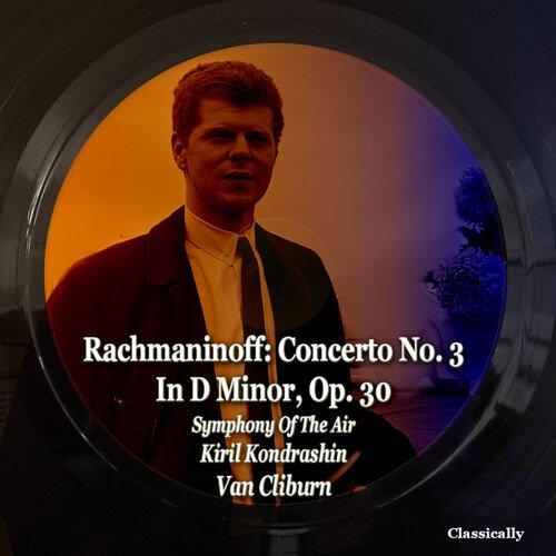 Rachmaninoff: Concerto No. 3 in D Minor, Op. 30_poster_image