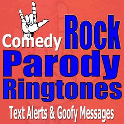 Rock and Roll Ring Tones, Parody Songs, Party Friendly