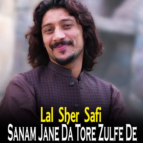 Sanam Jane Da Tore Zulfe De