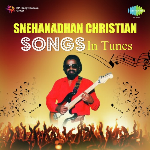 Snehanadhan Christian Songs In Tunes