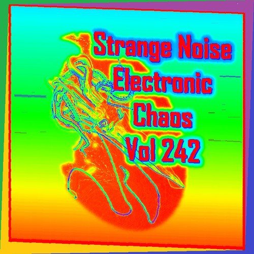 Strange Noise Electronic Chaos Vol 242 (Strange Trees)