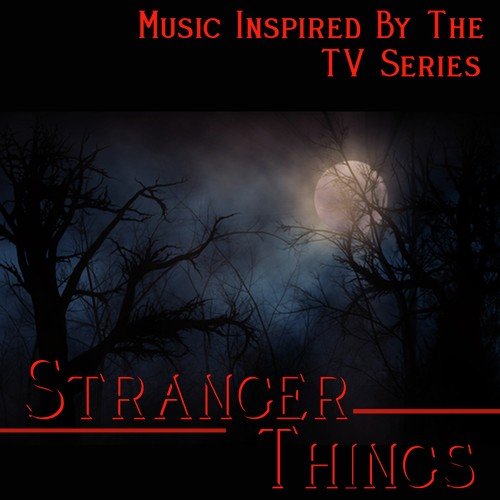 Stranger Things (Music Inspired by the TV Series)