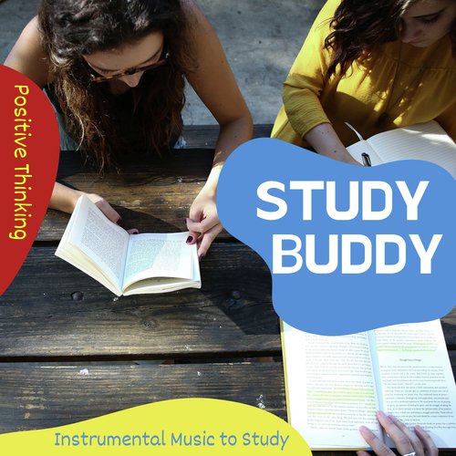 Study Buddy - Positive Thinking Instrumental Music to Study