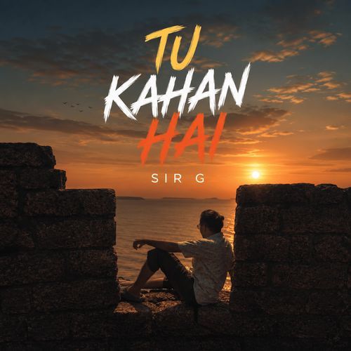TU KAHAN HAI