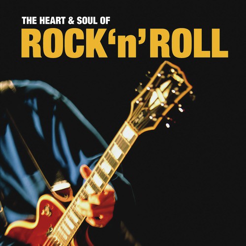 The Heart & Soul of Rock 'N' Roll