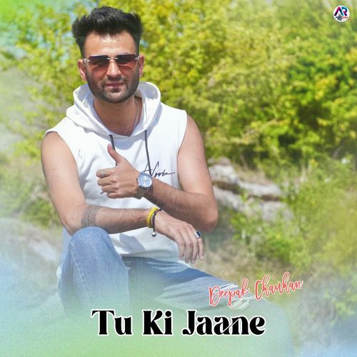 Tu Ki Jaane