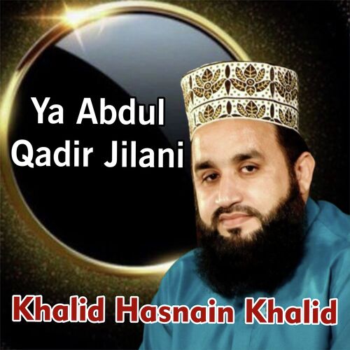 Ya Abdul Qadir Jilani (1)