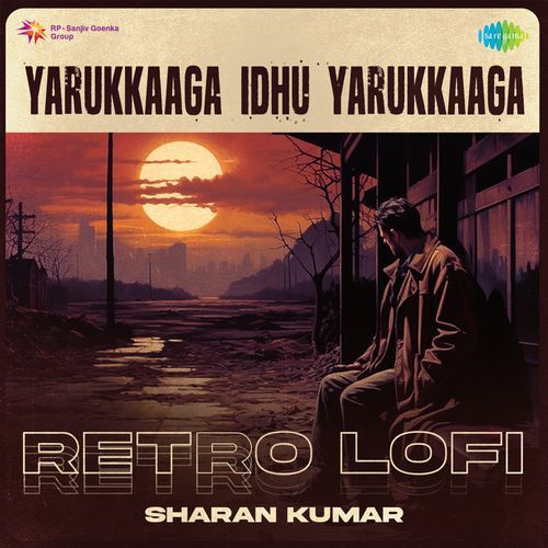 Yarukkaaga Idhu Yarukkaaga - Retro Lofi