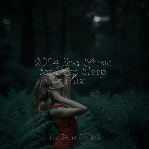 2024 Spa Music for Deep Sleep Mix