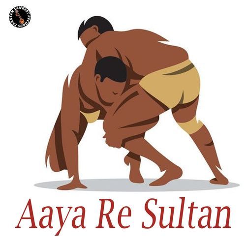 Aaya Re Sultan