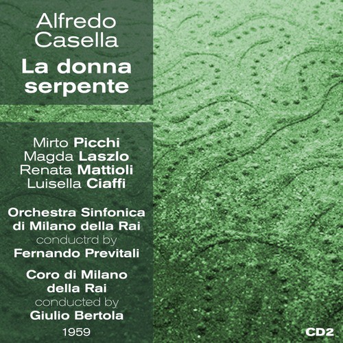 Alfredo Casella : La donna serpente (1959), Volume 2