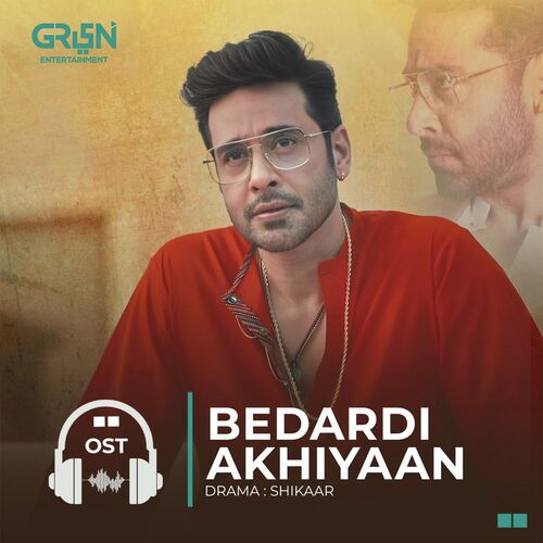Bedardi Akhiyaan (Original Soundtrack From "Shikaar")