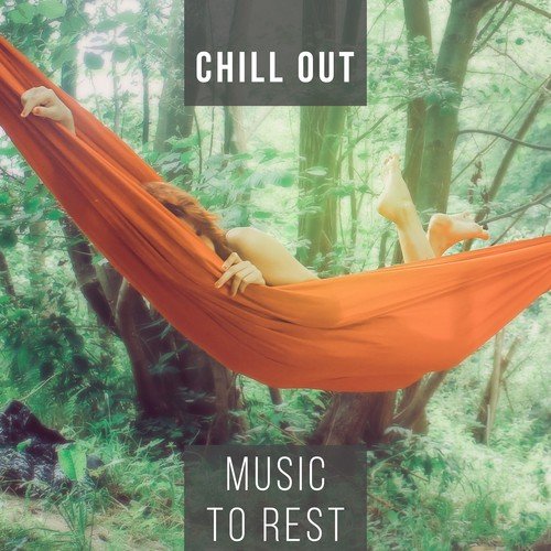 Chill Out Music to Rest – Calm Down with Chill Out, Beach Lounge, Holiday Songs, Tropical Island