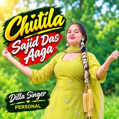 Chutila Sajid Das Aaga