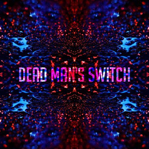 Dead Man's Switch