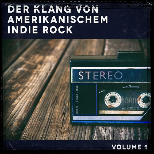 Der Klang von amerikanischem Indie Rock, Vol. 1