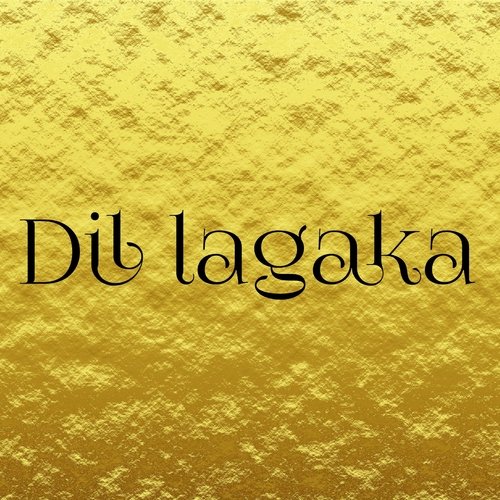 Dil Lagaka