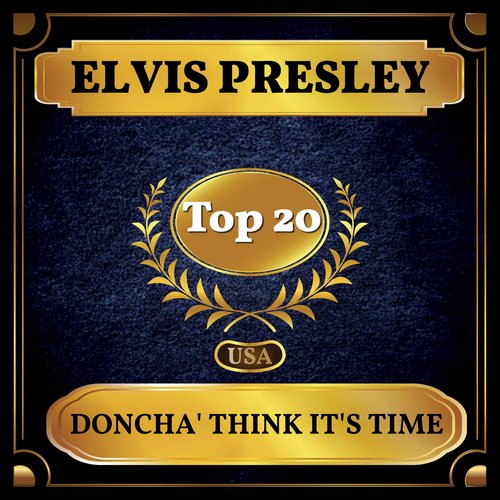 Doncha' Think It's Time (Billboard Hot 100 - No 15)