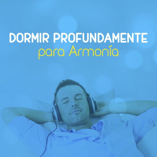 Dormir Profundamente para Armonía