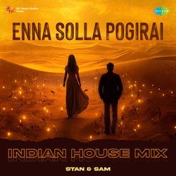 Enna Solla Pogirai - Indian House Mix-F14pVQ5fe3A