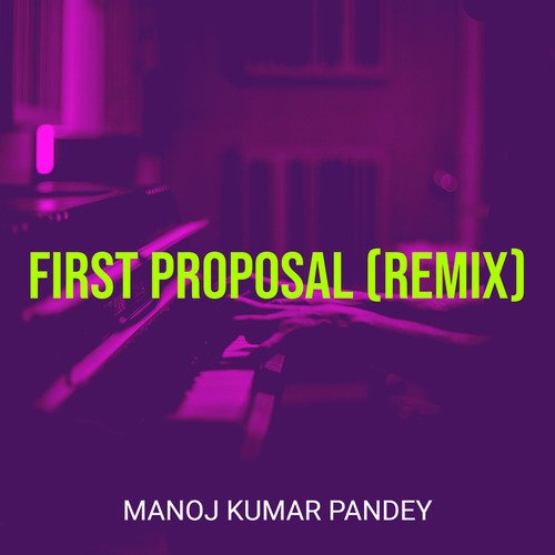 First Proposal (Remix)
