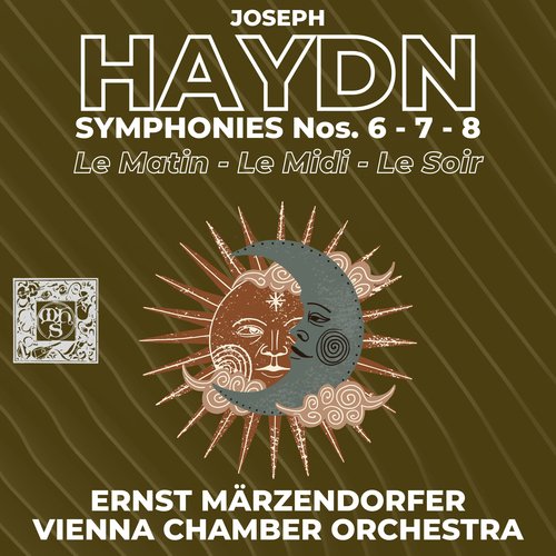 Haydn: Symphonies 6, 7 &amp; 8 &quot;Le Matin, Le Soir &amp; Le Midi&quot;