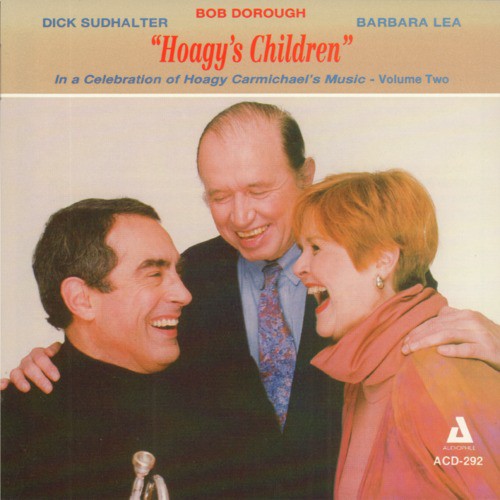 "Hoagy's Children" In a Celebration of Hoagy Carmichael's Music, Vol. 2