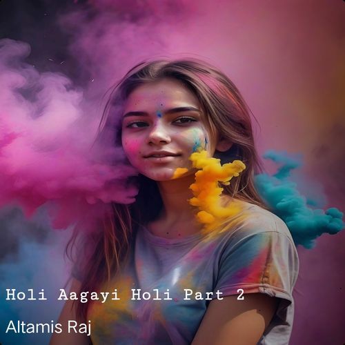Holi Aagayi Holi (Part 2)