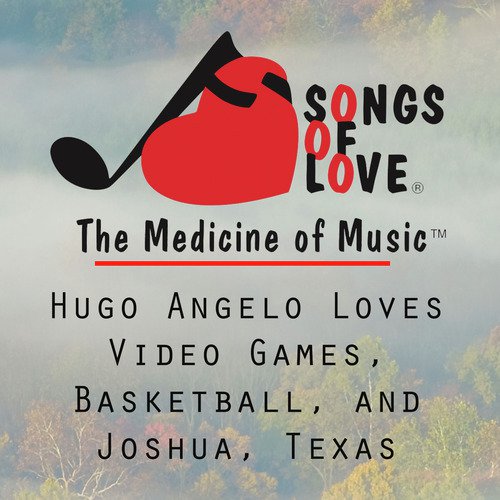 Hugo Angelo Loves Video Games, Basketball, and Joshua, Texas cover art