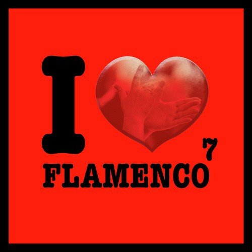 I Love Flamenco Vol.7