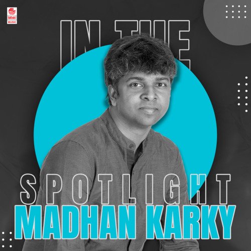 In The Spotlight Madhan Karky