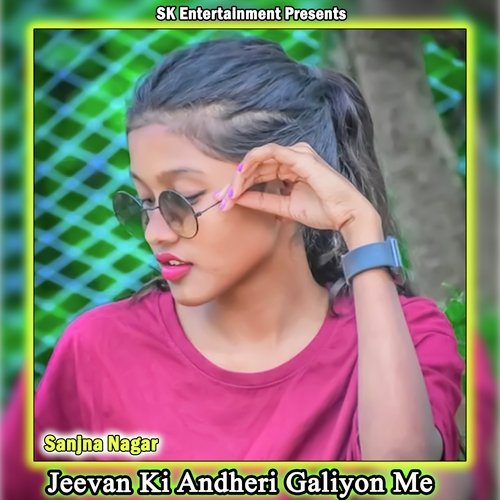 Jeevan Ki Andheri Galiyon Me