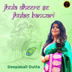 Jhula Dheere Se Jhulao Banwari-QTEtbgN2QR4