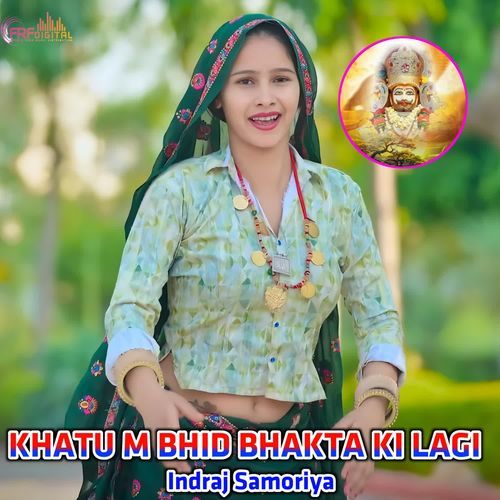 KHATU M BHID BHAKTA KI LAGI