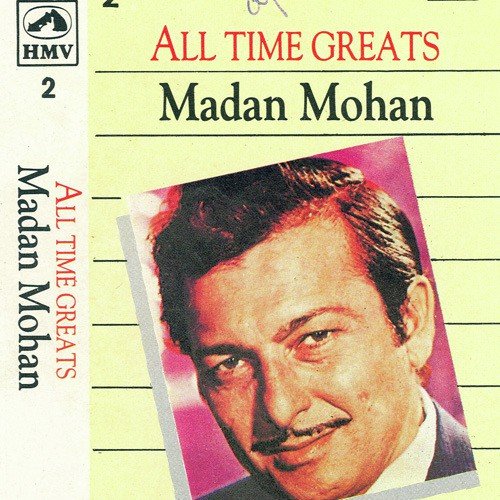 Madan Mohan - All Time Greats Vol 2