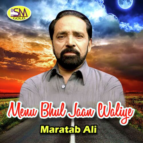 Menu Bhul Jaan Waliye