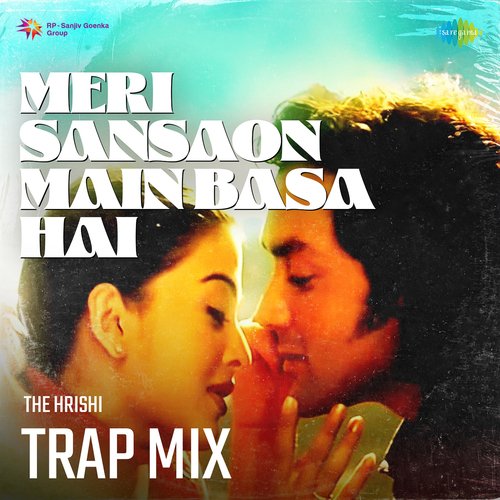 Meri Sansaon Main Basa Hai Trap Mix