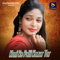 Moni Re Patli Kamar Tor