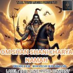 OM SHAN SHANICHARYA NAMAH