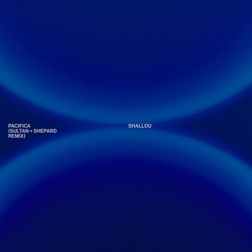 Pacifica (Sultan + Shepard Remix)