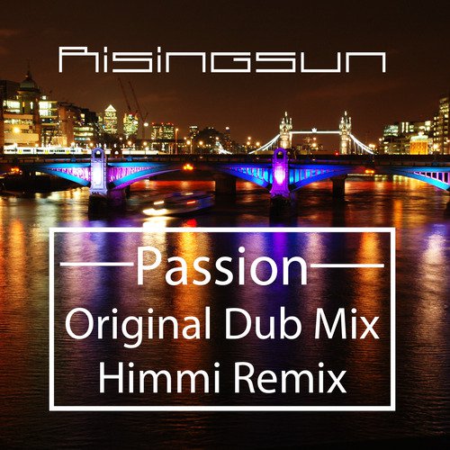 Risingsun - Passion (Original Dub Mix)