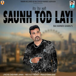 Saunh Tod Layi-NAQTfD57XmY