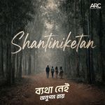 Shantiniketan (From "Byatha Nei")