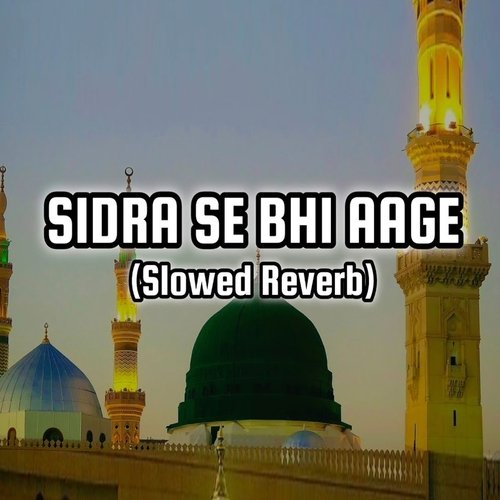 Sidra Se Bhi Aage