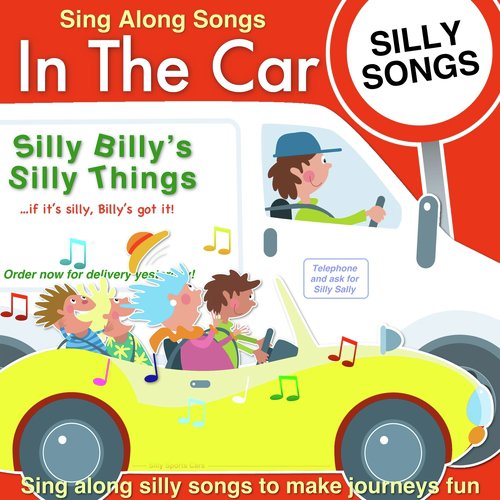 Sing Along Songs in the Car / Silly Songs