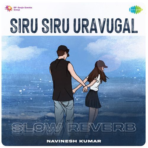 Siru Siru Uravugal - Slow Reverb