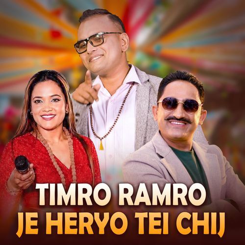 TIMRO RAMRO JE HERYO TEI CHIJ