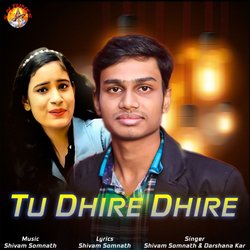 TU DHIRE DHIRE-XRxZfDNfAB4