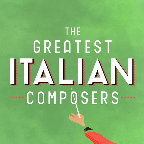 The Greatest Italian Composers